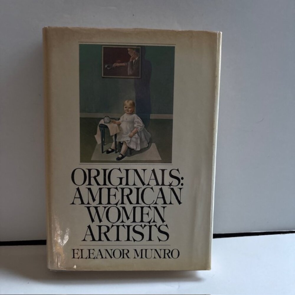Originals: American Women Artists Vintage 1979 Hardcover Book Eleanor Munro